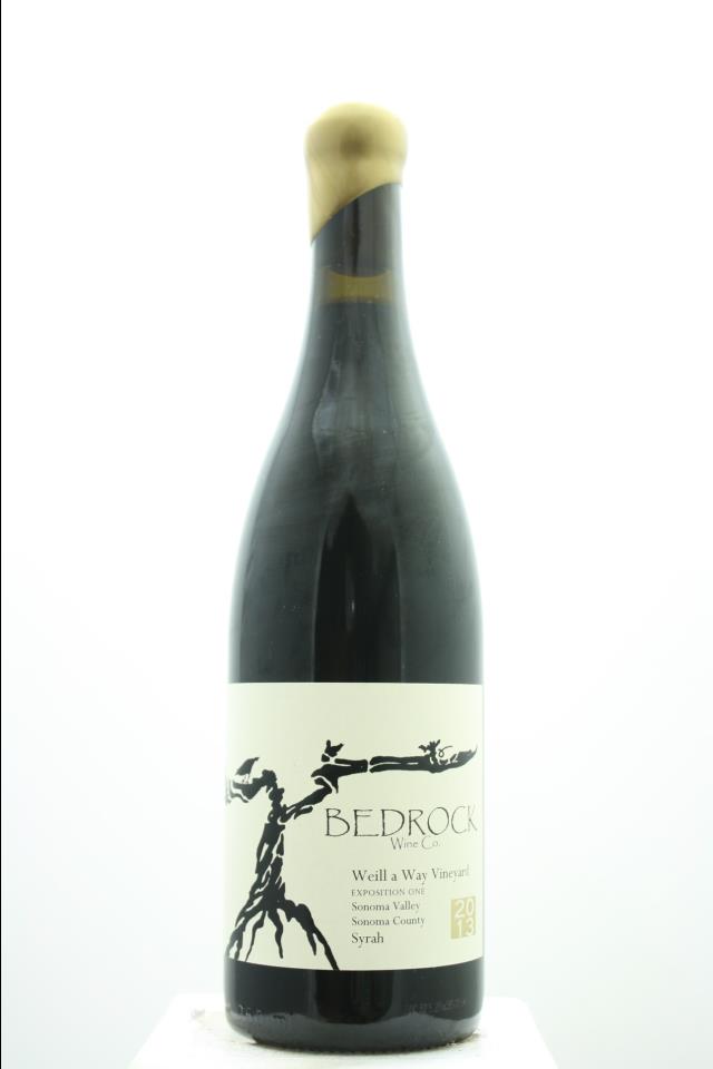 Bedrock Syrah Weill a Way Vineyard Exposition One 2013