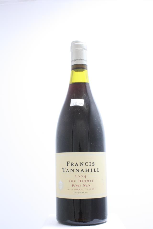 Francis Tannahill Pinot Noir The Hermit 2004