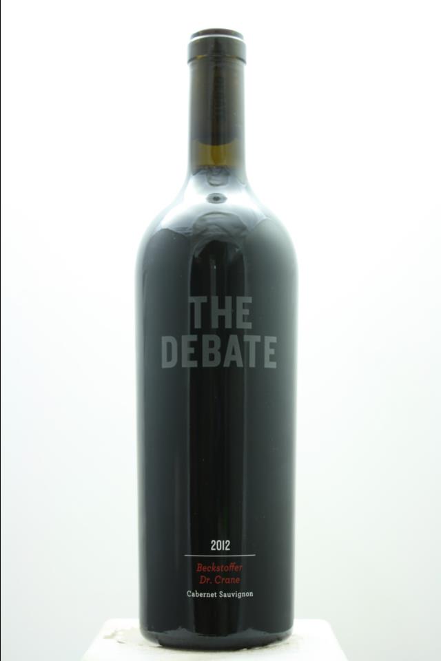 The Debate Cabernet Sauvignon Beckstoffer Dr. Crane 2012