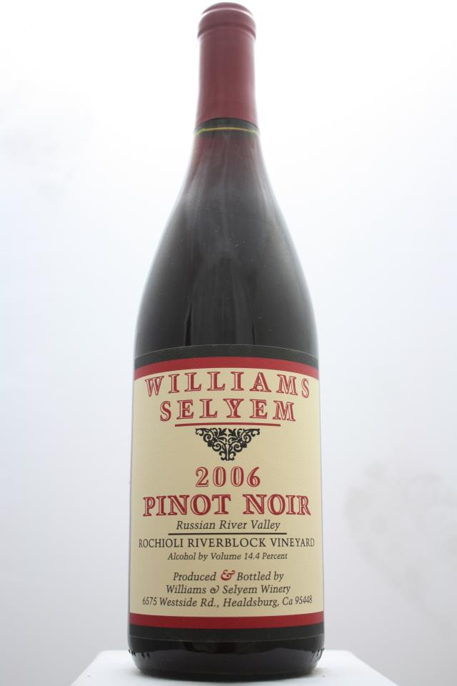 Williams Selyem Pinot Noir Rochioli Riverblock Vineyard 2006