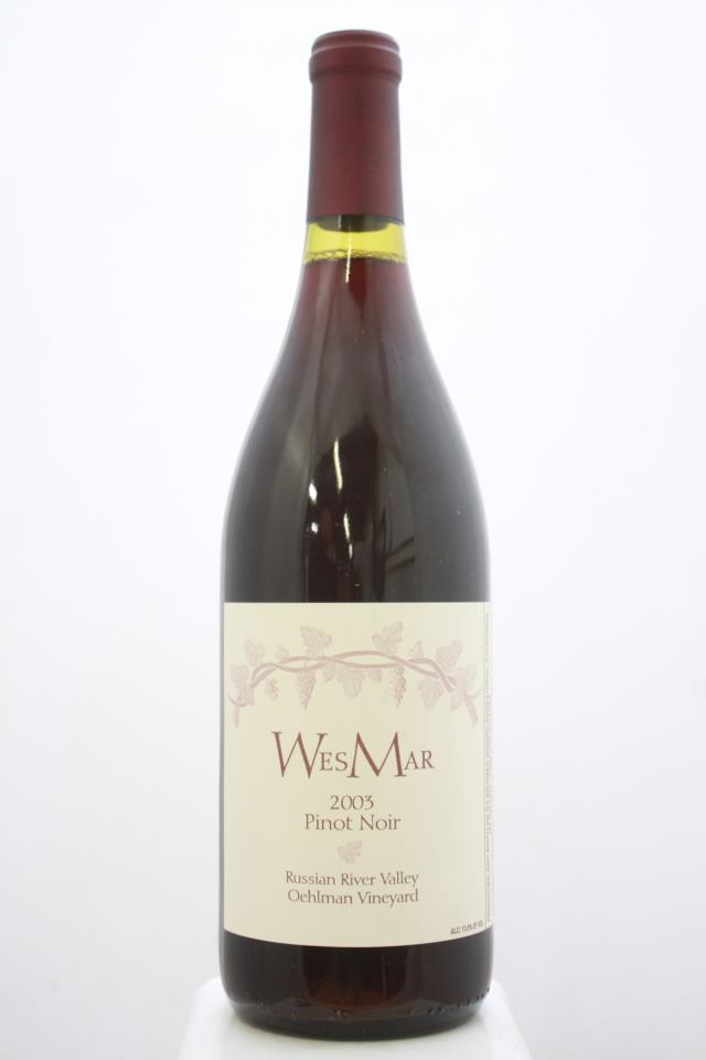 WesMar Pinot Noir Oehlman Vineyard 2003