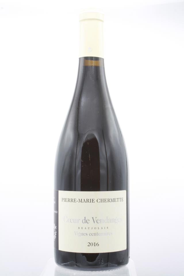 Pierre-Marie Chermette Beaujolais Coeur de Vendanges Vignes Centenaires 2016