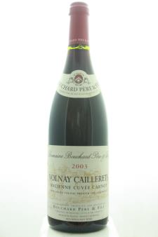 Bouchard Père & Fils (Domaine) Volnay Caillerets Ancienne Cuvée Carnot 2003