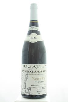 Dugat-Py Gevrey-Chambertin Cœur du Roy Très Vieilles Vignes 2005