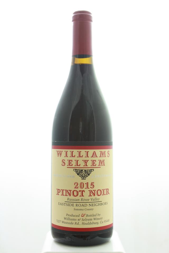 Williams Selyem Pinot Noir Eastside Road Neighbors 2015