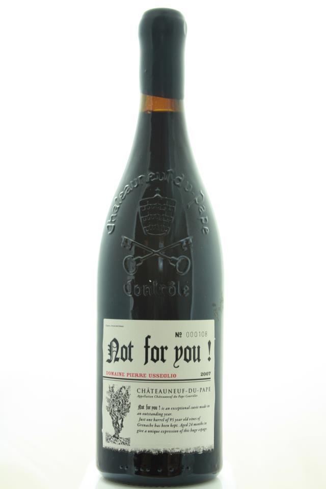 Pierre Usseglio Châteauneuf-du-Pape Not For You! 2007