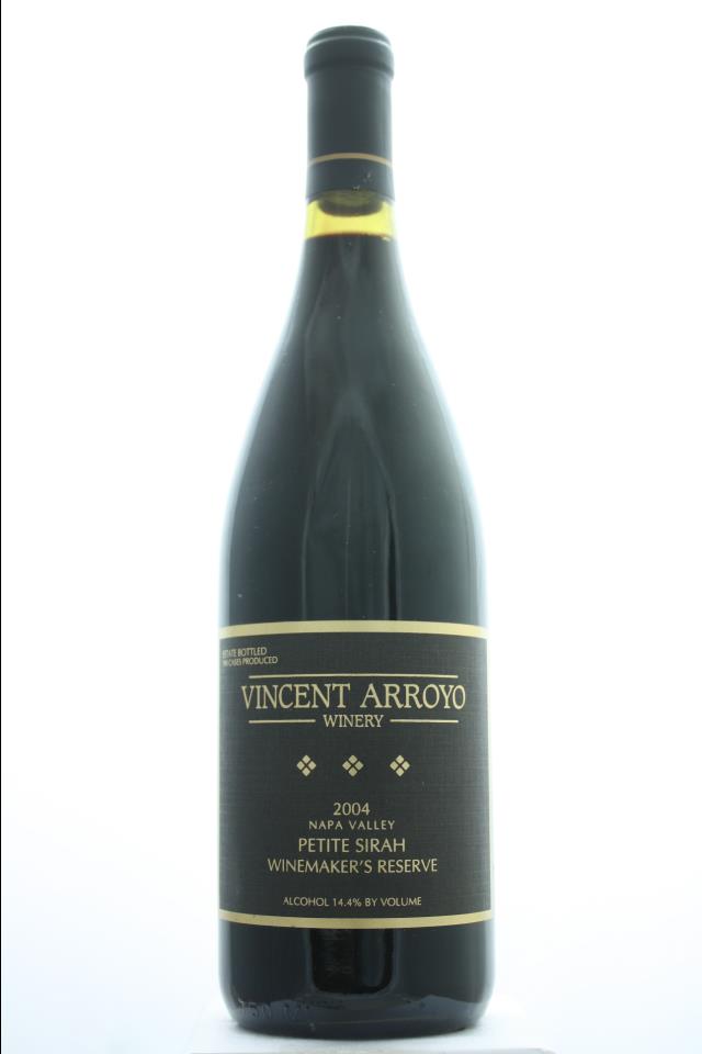 Vincent Arroyo Petite Sirah Estate Winemaker's Reserve 2004
