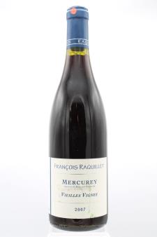 Francois Raquillet Mercurey Vieilles Vignes 2007