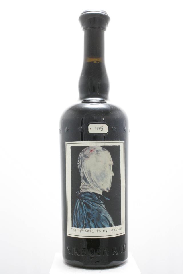 Sine Qua Non Syrah Estate Eleven Confessions Vineyard The 17th Nail in my Cranium 2005
