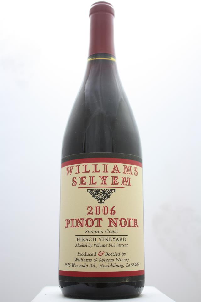 Williams Selyem Pinot Noir Hirsch Vineyard 2006